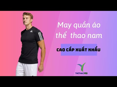 May quần áo thể thao nam cao cấp xuất khẩu - Thể thao YES