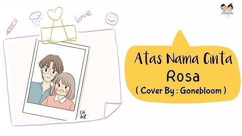 Atas Nama cinta - Rossa | Cover By : Gonebloom ( Lirik Lagu ) di Request Oleh : @melianggi2