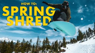 How To: Spring Shred :: Mt. Bachelor