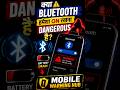 क्या Bluetooth हमेशा ON रखना Dangerous है? #mobilewarninghub #bluetooth #shorts
