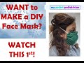 Want to Make a DIY Face Mask???  Watch THIS First!!!!