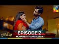 Mohabbat Tujhe Alvida Episode 2 – Watch All Parts Now! ❤️