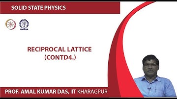 Lecture 29: Reciprocal Lattice (Contd.)