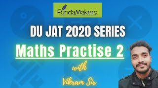 4 PM | DU JAT Online Preparation 2020 | Maths Practise- 2 | DU JAT 2020