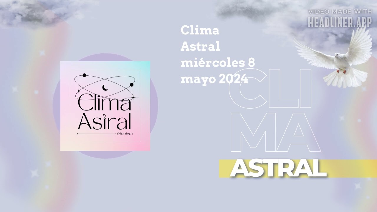 Clima Astral jueves 9 mayo 2024 | Lunalogia
