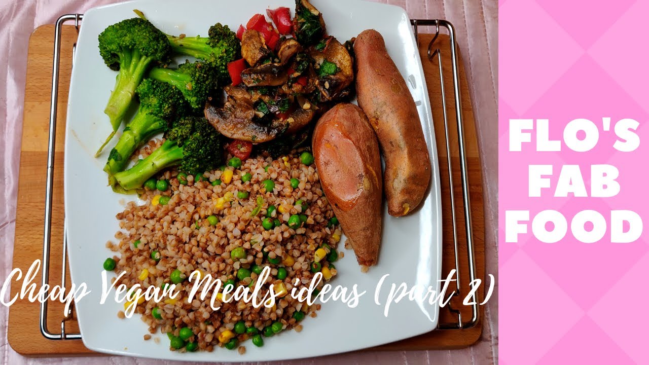 Cheap Easy Vegan Recipes (Part 2) // Flo's Fab Food YouTube