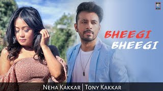 Bheegi Bheegi (LYRICS ) - Neha Kakkar Ft. Tony Kakkar | Bhushan Kumar