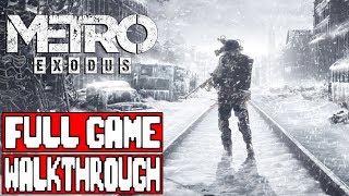 METRO EXODUS Gameplay Walkthrough Part 1 FULL GAME - No Commentary METRO EXODUS Gameplay Walkthrough Part 1 FULL GAME - No Commentary