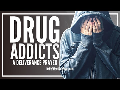 Prayer For Drug Addicts | Powerful Prayers For Deliverance From Addiction Abuse