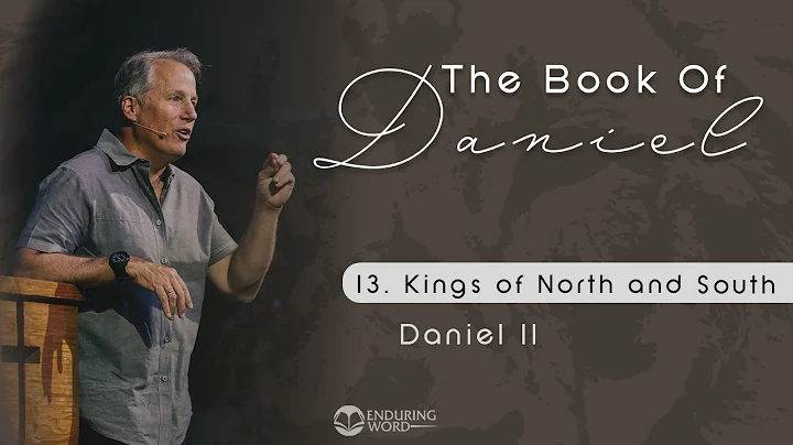 Kings of North and South - Daniel 11