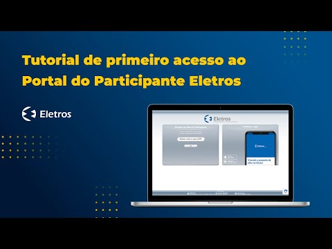 Tutorial de primeiro acesso ao Portal do Participante Eletros