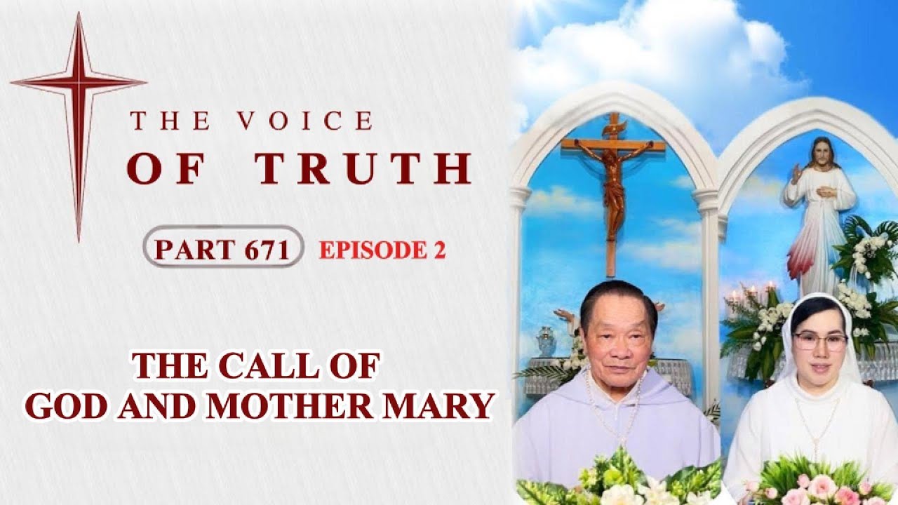 THE VOICE OF TRUTH PART 671 EPISODE 2 - THE CALL OF GOD AND MOTHER MARY