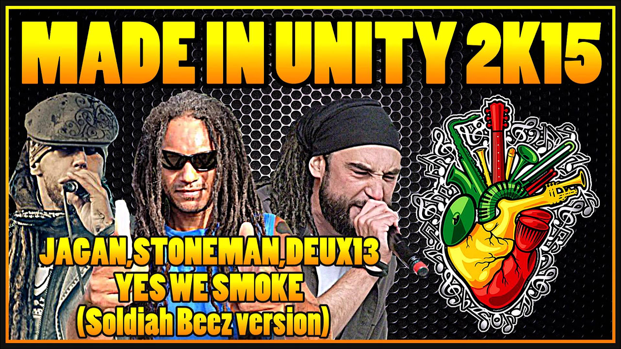 Reggae Franais JAGANSTONEMAN  DEUX13   YES WE SMOKE  MADE IN UNITY 2K15