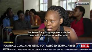Crime in SA | Football coach arrested for alleged sexual abuse