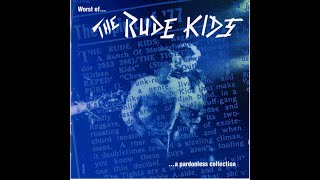 THE RUDE KIDS - Worst Of...A Pardonless Collection 1978/81 [Full Album]