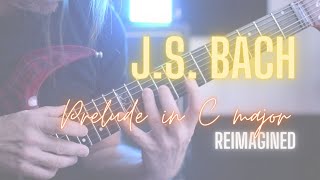 J.S. Bach Prelude 1 in C major - Reimagined