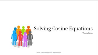 Solving Cosine Equations (9.5 Algebra/Trig 2e OpenStax)