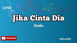 Jika Cinta Dia lirik  Geisha  lirik lirikmusik jikacintadia geisha