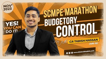 Budgetary Control Revision in just 45 Minutes | SCMPE Marathon Revision | CA Tabish Hassan (AIR-10)