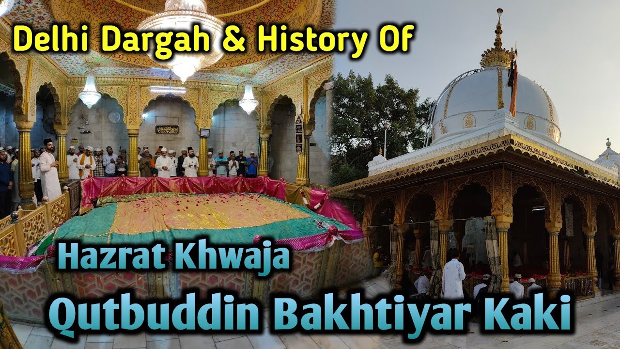 Delhi Ki Dargah  Hazrat Qutbuddin Bakhtiyar Kaki Ki History  Mehrauli Sharif Dargah