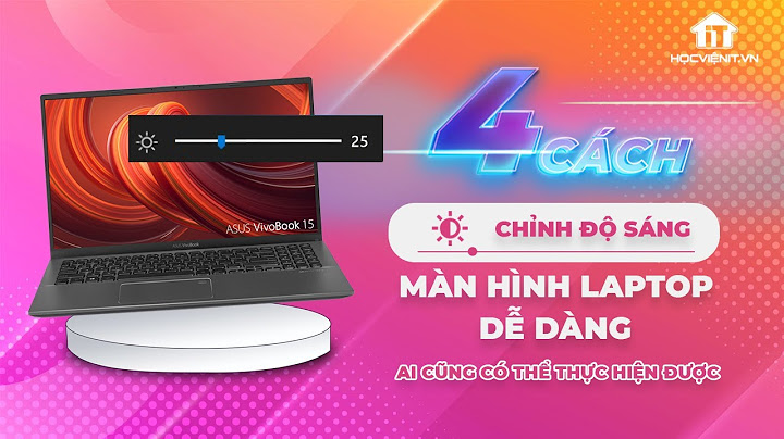 Hướng dẫn chỉnh dộ sáng cho laptop