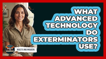 What Advanced Technology Do Exterminators Use? - Insects and Invaders