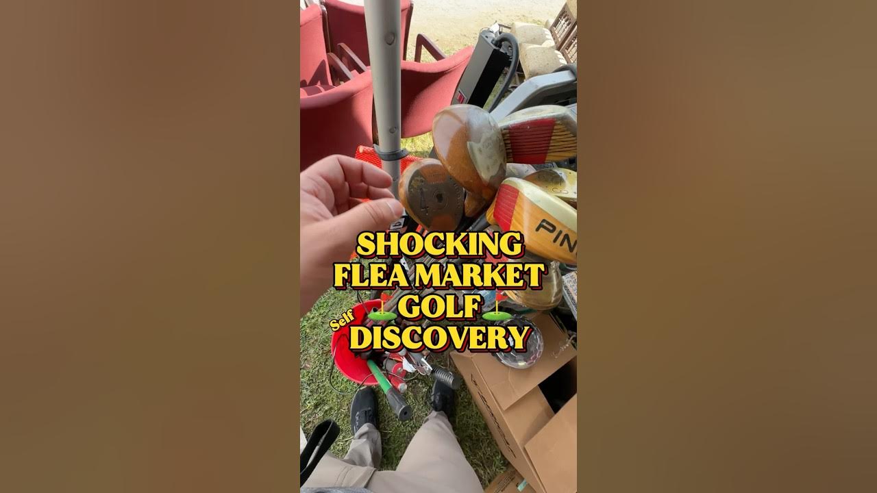 SHOCKING Flea Market Golf Self Discovery YouTube
