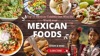 Mexican Cuisine Unveiled: Top 10 Dishes You Must Try!