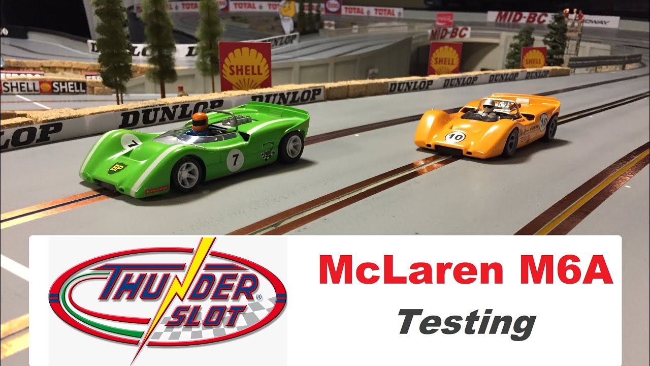 Thunderslot McLaren M6A Slot Car Testing YouTube