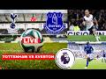 Tottenham vs Everton 1-0 Live Premier League Football EPL Match Score Commentary Highlights Spurs FC
