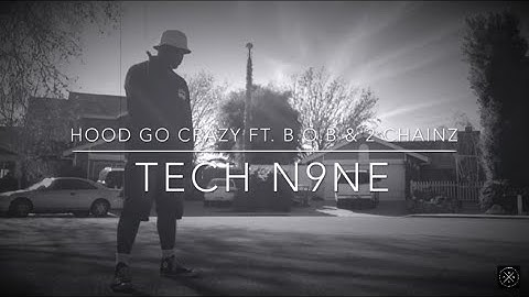 Thumbnail of Hood Go Crazy Ft. B.O.B & 2 Chainz - Tech N9ne | ProjectGRAY