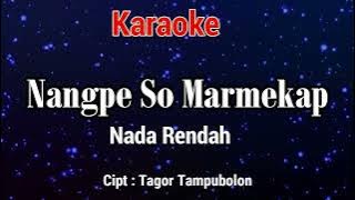 Karaoke : Nangpe so marmekap (Nada Rendah)