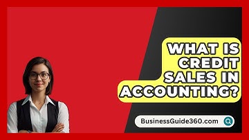 What Is Credit Sales In Accounting? - BusinessGuide360.com