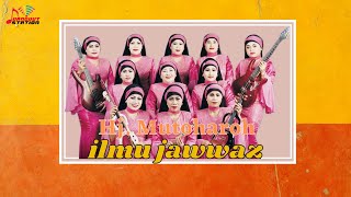 Hj. Mutoharoh - Ilmu Jawwaz