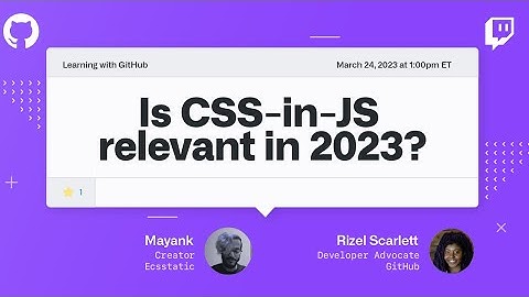Is CSS-in-JS relevant in 2023? - Open Source Friday