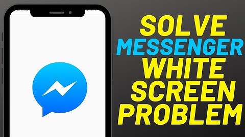 How to solve Facebook Messenger not opening problem || Messenger white screen