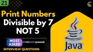 Java Program to Print Numbers Divisible by 7 but Not by 5 | Step-by-Step Explanation