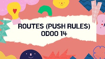 ROUTES (PUSH RULES) ODOO 14