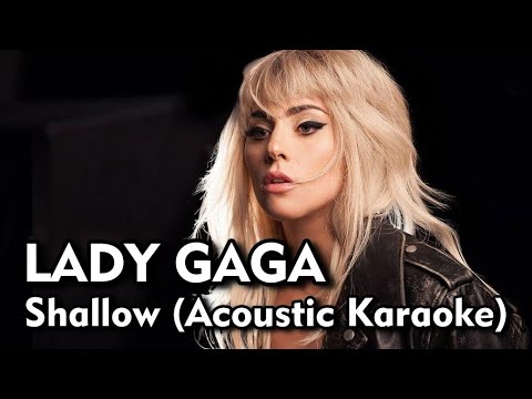 Lady Gaga - Shallow ( Acoustic Karaoke ) - YouTube