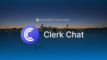 Clerk Chat powers human interactions at scale with Bandwidth