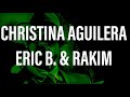 Christina Aguilera, Eric B. &amp; Rakim - Ain’t No Other Man (Follow The Leader)