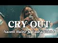 Cry Out Naomi Raine Tasha Cobbs Lyrics Video 