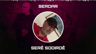 Serdar - Serê Sodirdê - | NEWÊ | NÛ | NEW ALBUM 2020| Resimi