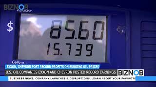 BIZNOB: Exxon, Chevron post record profits on surging oil prices