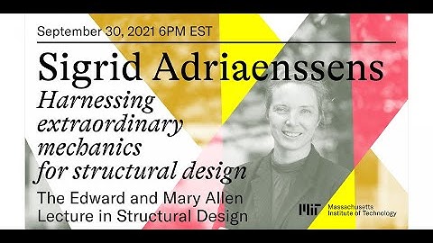 Sigrid Adriaenssens |  Harnessing Extraordinary Mechanics for Structural Design