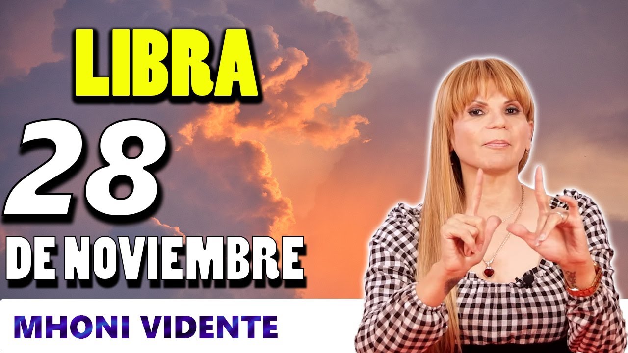 Mhoni Vidente - Primera promesa - Horóscopo de hoy LIBRA 28 de ...