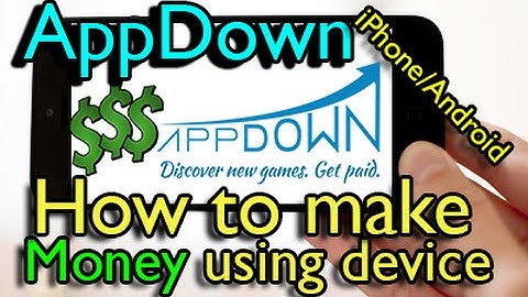 AppDown - Earn Money using iPhone/Android - How to Install and Use