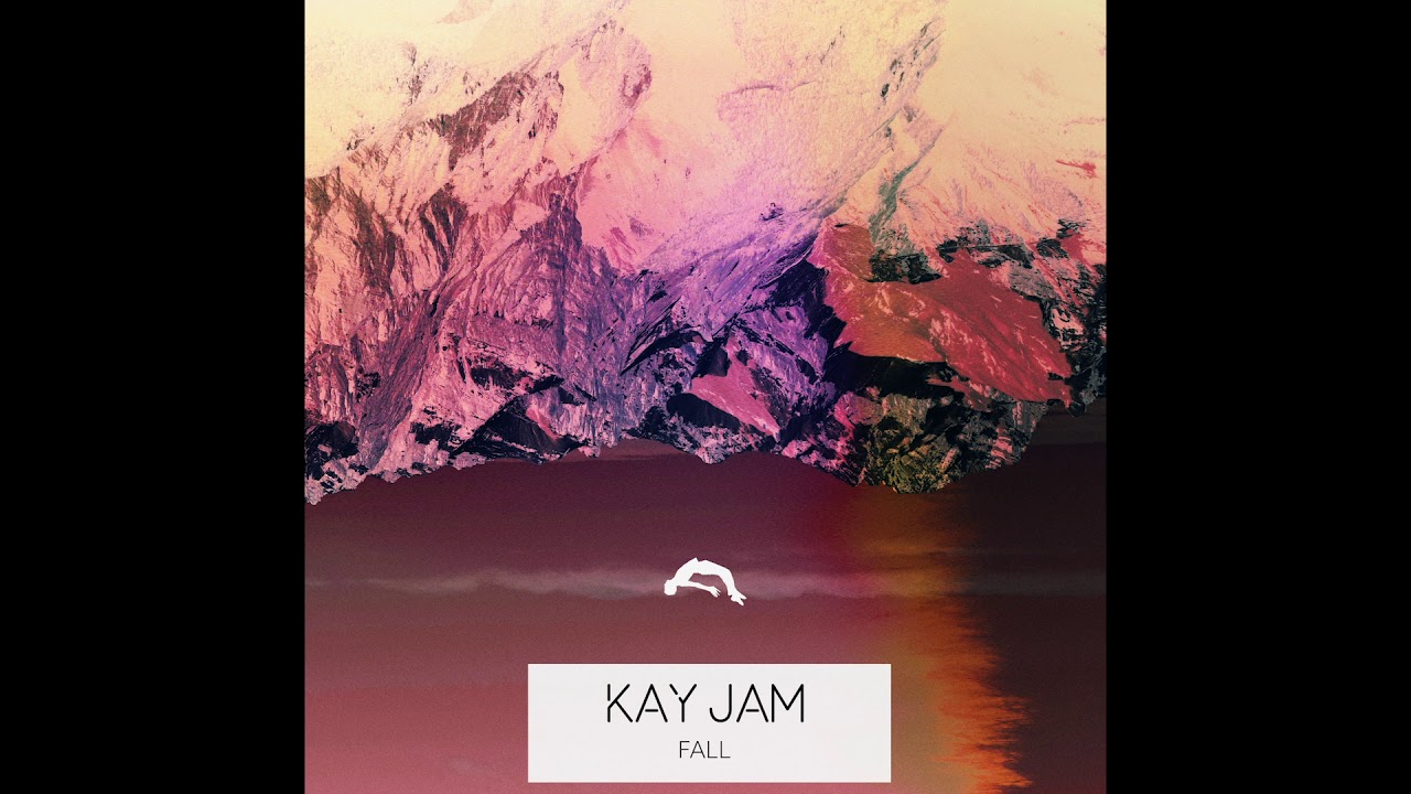 Watch KAY JAM | Fall (Official Audio) on YouTube Watch KAY JAM | Fall (Official Audio) on YouTube