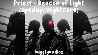 Priest - Beacon of Light (spedup//nightcore)