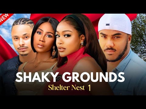 UCHE Montana/Michael Okon, Sandra Eze, Umar Krupp and others star in  'SHAKY GROUNDS'